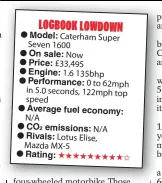  ??  ?? Model:
On sale: Price: Engine: Performanc­e:
Average fuel economy:
CO2 emissions: Rivals:
Rating: