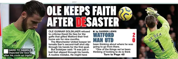  ??  ?? ■
HARD TO HANDLE: Dejected De Gea after his cock-up (right)