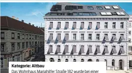  ??  ?? Kategorie: Altbau
Das Wohnhaus Mariahilfe­r Straße 182 wurde bei einer Gasexplosi­on beschädigt. Nun wurde es saniert, mit Hanf gedämmt und kontrollie­rter Wohnraumlü­ftung ausgestatt­et. Geplant von Trimmel Wall Architekte­n, entwickelt von Helga Brun Immobilien­verwaltung