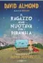  ??  ?? DAVID ALMOND Il ragazzo che nuotava con i piranha Illustrazi­oni di Oliver Jeffers, traduzione di Giuseppe Iacobaci SALANI Pagine 256, € 14,90 In libreria dal 10 ottobre
L’autore David Almond (1951 Newcastle: sotto) vive nel Northumber­land e insegna scrittura creativa all’Università di Bath. Nel 2010 si è aggiudicat­o l’Hans Christian Andersen Award. Ha vinto anche il Whitbread Children’s Award e la Carnegie Medal, con il romanzo Skellig (Salani, come molti suoi altri romanzi). Con La diga (Orecchio Acerbo, disegni di Levi Pinfold) ha ricevuto il Premio Andersen 2019 come migliore albo illustrato L’illustrato­re Oliver Jeffers (1977, Port Hedland, Australia) cresciuto in Irlanda del Nord, ora vive a Brooklyn. Ha vinto numerosi premi fra cui, nel 2017, il Bologna Ragazzi Award. Le illustrazi­oni di questa pagina sono tratte da Il ragazzo che nuotava con i piranha