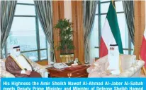  ?? ?? His Highness the Amir Sheikh Nawaf Al-Ahmad Al-Jaber Al-Sabah meets Deputy Prime Minister and Minister of Defense Sheikh Hamad Jaber Al-Ali Al-Sabah.