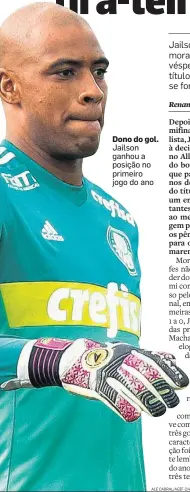  ?? ALE CABRAL/AGIF-2/4/2018 ?? Dono do gol. Jailson ganhou a posição no primeiro jogo do ano