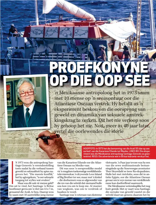  ??  ?? HOOFFOTO: In 1973 het die bemanning van die Acali 101 dae op see oorleef, van die Kanariese Eilande tot Mexiko. LINKS BO: Die eksperimen­t was die Mexikaanse antropoloo­g Santiago Genovés se geesteskin­d. REGS: Die advertensi­e wat in Britse koerante verskyn het.