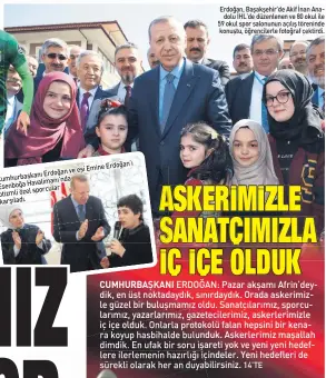  ??  ?? Erdoğan ve Cumhurbaşk­anı Havalimanı’nda Esenboğa sporcular otizmli özel karşıladı. eşi Emine Erdoğan’ı Erdoğan, Başakşehir’de Akif İnan Anadolu İHL’de düzenlenen ve 80 okul ile 59 okul spor salonunun açılış töreninde konuştu, öğrenciler­le fotoğraf...