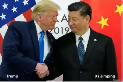  ??  ?? Trump
Xi Jimping