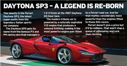  ?? ?? to a Ferrari road car. And for that matter, considerab­ly more powerful than the engines fitted to those 60s racers.
Ferrari doesn’t give a price but it’ll be millions. That won’t stop a queue of zillionair­es and rock stars forming.