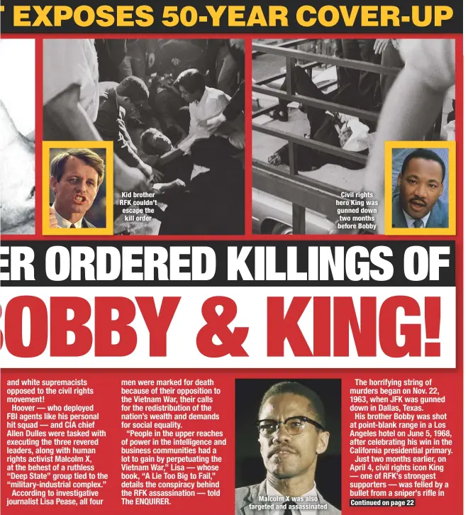  ??  ?? Kid brother RFK couldn’t escape the kill orderCivil rights hero King was gunned down two months before Bobby