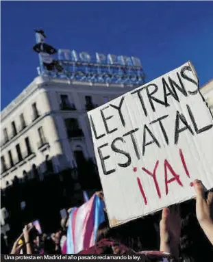  ??  ?? Una protesta en Madrid el año pasado reclamando la ley.