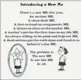  ??  ?? In this poem a student considers all the changes she will make to have a successful school year. It’s from Put Your Eyes Up Here and Other School Poems, published by Simon and Schuster.