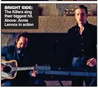  ??  ?? BRIGHT SIDE:
The Killers sing their biggest hit. Above: Annie Lennox in action