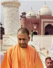  ?? UP chief minister Yogi Adityanath at the Taj Mahal in Agra on Thursday. — PTI ??