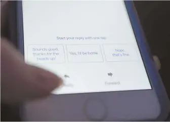  ?? AP PHOTO ?? SOUNDS GOOD? Three Gmail automated response options are shown for an email on an iPhone. Google has begun suggesting auto-responses to emails such as these as the latest version of Gmail rolls out on web browsers.