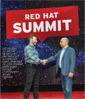  ??  ?? LES RACINES DU RACHAT DE RED HAT PAR IBM SONT À CHERCHER DANS L’ANNONCE DE LEUR DERNIER PARTENARIA­T AUTOUR D’OPENSHIFT, EN MAI DERNIER.