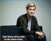  ??  ?? Tyler Henry wil sy reeks na die mense neem.