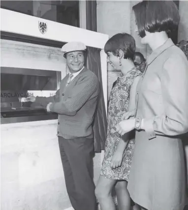  ??  ?? 0 Reg Varney making the first withdrawal from the original Barclays ATM; James Goodfellow with his invention; Consumers withdrew more than £179bn last year