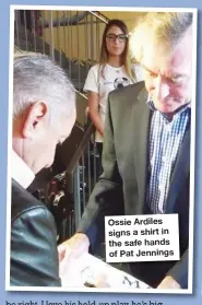  ??  ?? Ossie Ardiles signs a shirt in the safe hands of Pat Jennings