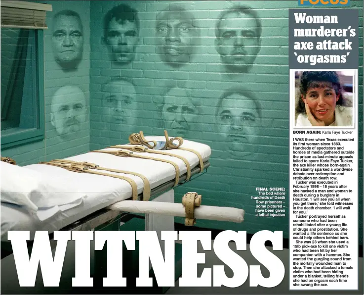  ??  ?? FINAL SCENE: The bed where hundreds of Death Row prisoners – some pictured – have been given a lethal injection