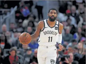  ?? AP FILE PHOTO ?? Kyrie Irving has missed the last seven games for the Brooklyn Nets, but has rejoined the team.