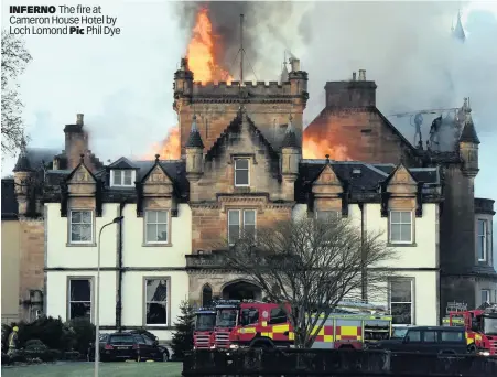  ?? Pic ?? INFERNO The fire at Cameron House Hotel by Loch Lomond Phil Dye