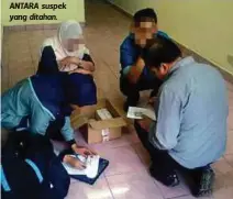  ??  ?? ANTARA suspek yang ditahan.