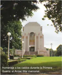  ??  ?? Homenaje a los caídos durante la Primera Guerra: el Anzac War memorial.