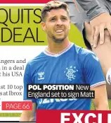  ??  ?? POL POSITION New England set to sign Matt