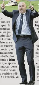  ?? ?? Sean Dyche, técnico del Everton (abajo) dijo que el City “al final te pasa por la espada”