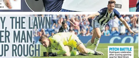  ??  ?? PITCH BATTLE Rodriguez celebrates after scoring opening goal for West Brom