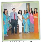  ??  ?? Armenian students clad in Indian attires pose with ICCR ambassador Anita Verma