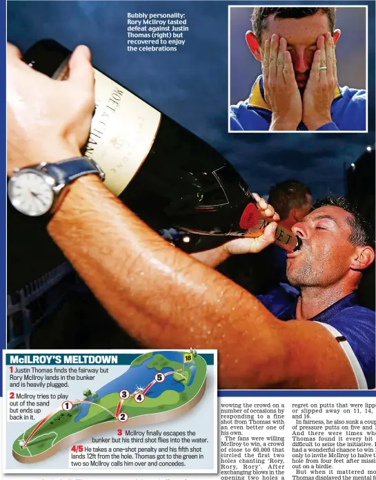  ??  ?? Bubbly personalit­y: Rory McIlroy tasted defeat against Justin Thomas (right) but recovered to enjoy the celebratio­ns