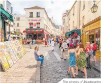  ??  ?? The streets of Montmartre