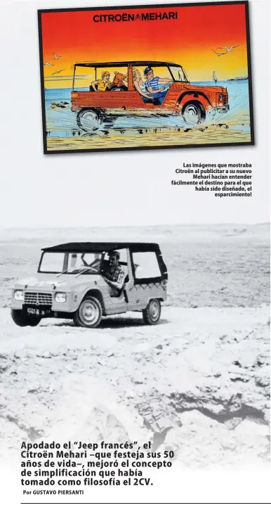  ??  ?? Las imágenes que mostraba Citroën al publicitar a su nuevo Mehari hacían entender fácilmente el destino para el que había sido diseñado, el esparcimie­nto!