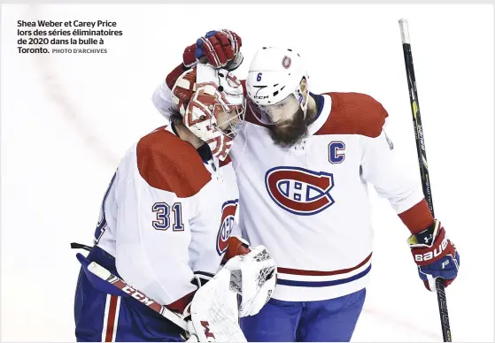  ?? PHOTO D’ARCHIVES ?? Shea Weber et Carey Price lors des séries éliminatoi­res de 2020 dans la bulle à Toronto.