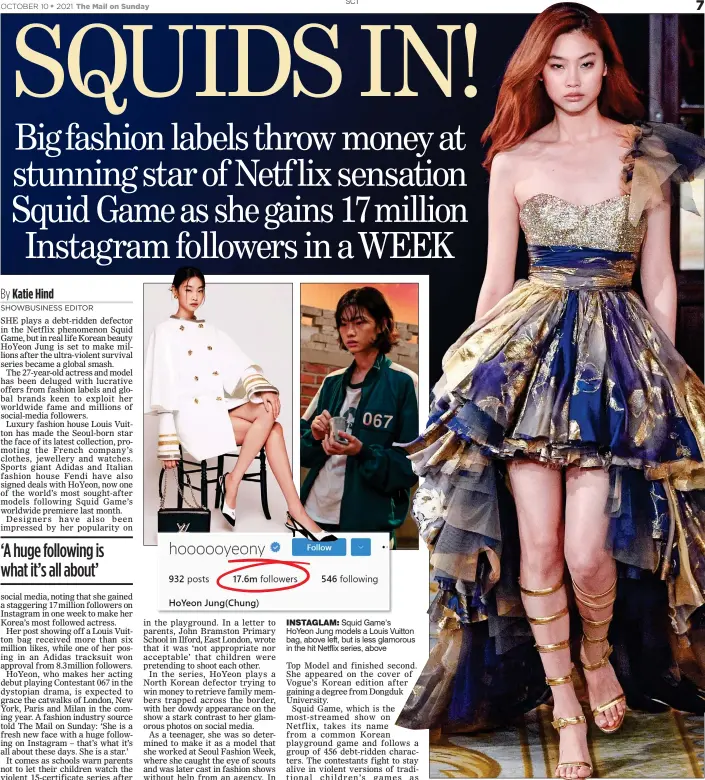  ?? ?? INSTAGLAM: Squid Game’s HoYeon Jung models a Louis Vuitton bag, above left, but is less glamorous in the hit Netflix series, above
MODEL CITIZEN: Korean beauty HoYeon Jung graced the cover of Vogue