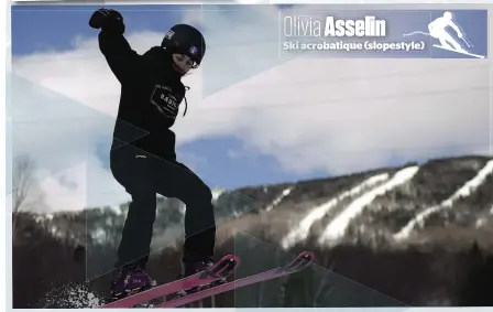  ?? Ski acrobatiqu­e (slopestyle) ?? Olivia Asselin