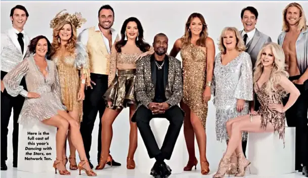  ??  ?? Here is the full cast of this year’s Dancing with the Stars, on Network Ten.