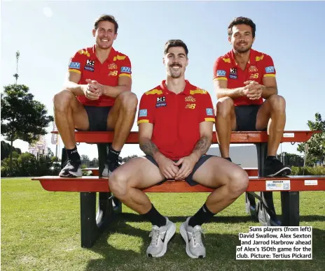  ??  ?? Suns players (from left) David Swallow, Alex Sexton and Jarrod Harbrow ahead of Alex's 150th game for the club. Picture: Tertius Pickard