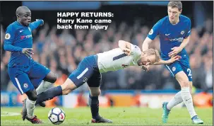  ??  ?? HAPPY RETURNS: Harry Kane came back from injury