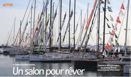  ??  ?? Comme en 2019, les voiliers du Yachting Festival seront exposés à Port-Canto.