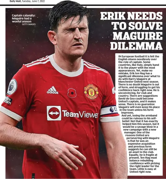  ?? GETTY IMAGES ?? Captain calamity: Maguire had a woeful season