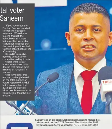  ?? Picture: JONA KONATACI ?? Supervisor of Election Mohammed Saneem makes his statement on the 2022 General Election at the FMF Gymnasium in Suva yesterday.