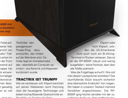  ??  ?? Angehoben: Unter der RP- 8000F sitzt ein asymmetris­cher Fuß, der die Gesamtbox leicht, aber berechnet nach hinten neigt.