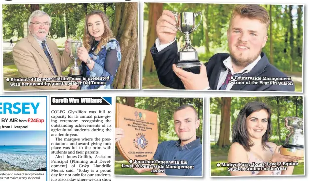  ??  ?? Student of the year Caitlin Jones is presented with her award by guest speaker Dei Tomos Jonathan Jones with his Level 3 Countrysid­e Management award Countrysid­e Management Learner of the Year Fin Wilson Madryn Parry Jones, Level 3 Equine Studies...