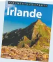  ??  ?? Vivement le départ: Irlande. Éditions En Voyage, 382 pages.