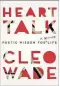  ?? VICTORIA WILL THE ASSOCIATED PRESS ?? Cleo Wade has channelled her eternally optimistic outlook into “Heart Talk.”