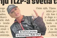  ??  ?? Kritična prema kritičarim­a: Bebi Dol