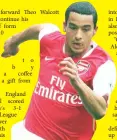  ??  ?? Theo Walcott