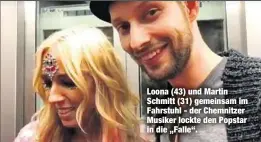  ??  ?? Loona (43) und Martin Schmitt (31) gemeinsam im Fahrstuhl - der Chemnitzer Musiker lockte den Popstar in die „Falle“.