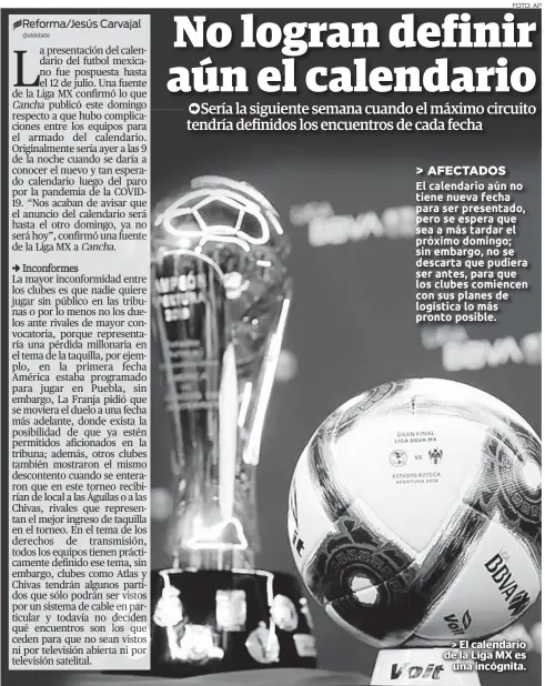  ??  ?? > El calendario de la Liga MX es
una incógnita.