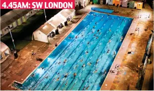  ??  ?? 4.45AM: SW LONDON
Dawn of a new era: An early dip for swimmers at Hampton outdoor pool